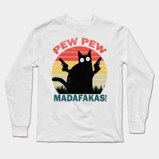 Pew Pew Madafakas Cat Crazy Vintage Funny Cat Owners Cat Lovers Long Sleeve T-Shirt